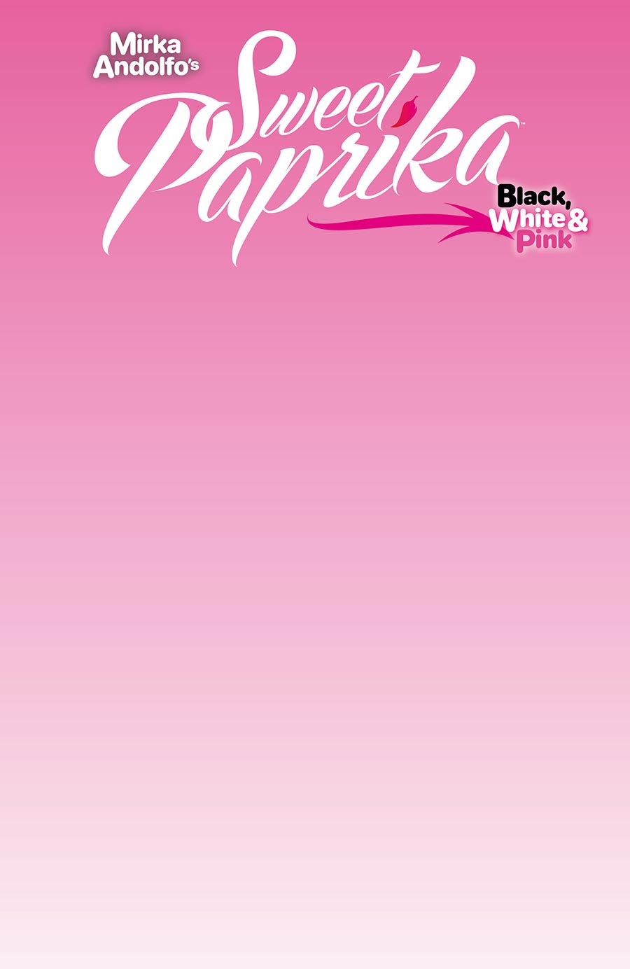 Mirka Andolfos Sweet Paprika Black White & Pink Halloween Special #1 (One Shot) Cover G Variant Blank Cover