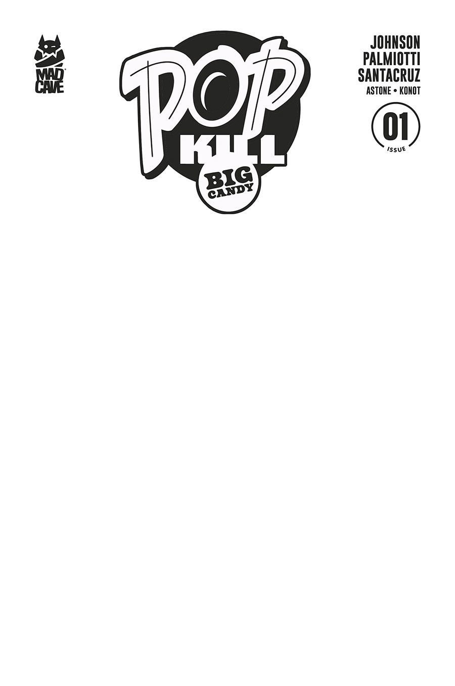 Pop Kill Big Candy #1 Cover F Variant Blank Card Stock Cover