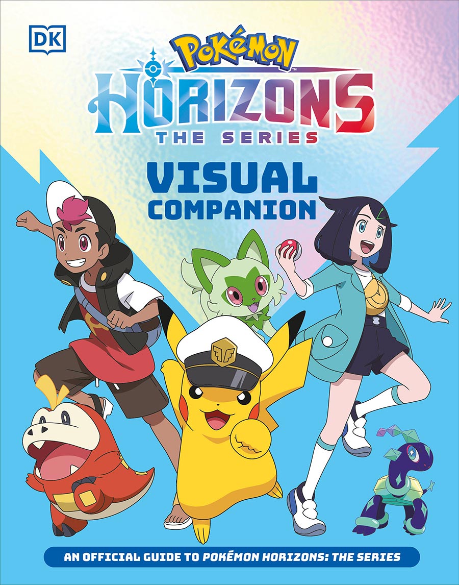Pokemon Horizons The Series Visual Companion An Official Guide To Pokemon Horizons The Series TP