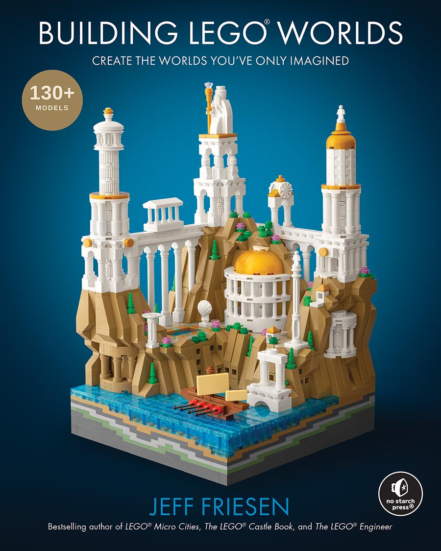 Building LEGO Worlds Create The Worlds Youve Only Imagined HC