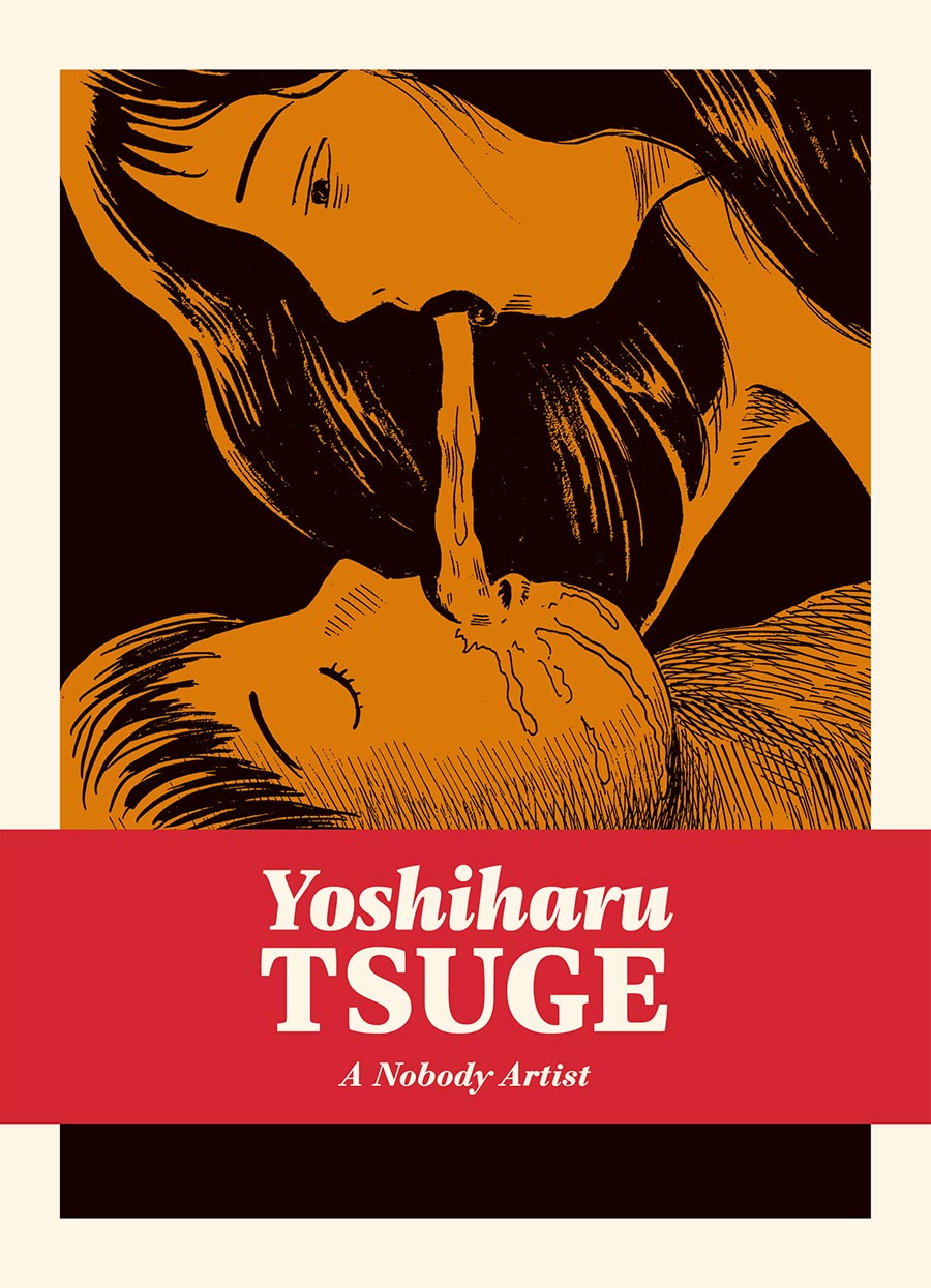 Complete Yoshiharu Tsuge A Nobody Artist HC
