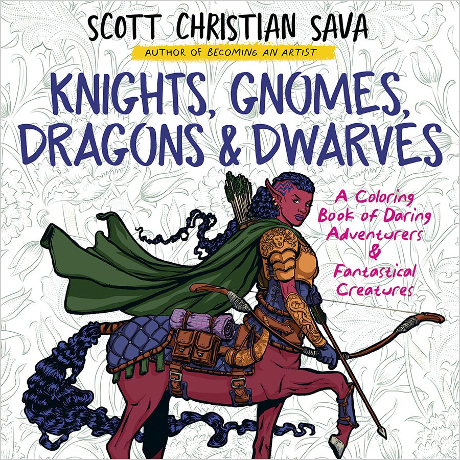 Knights Gnomes Dragons & Dwarves A Coloring Book Of Daring Adventurers & Fantastical Creatures TP