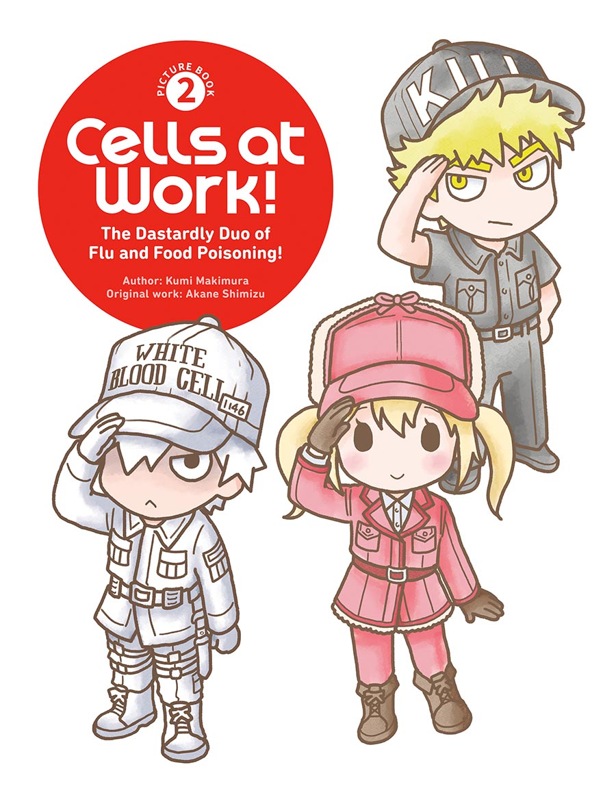 Cells At Work Picture Book 2 The Dastardly Duo Of Flu And Food Poisoning HC