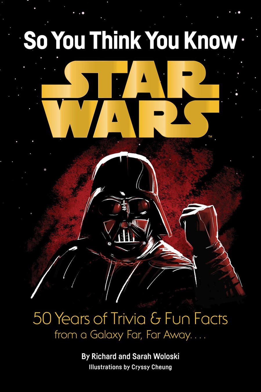 Star Wars So You Think You Know Star Wars 50 Years Of Trivia And Fun Facts From A Galaxy Far Far Away TP