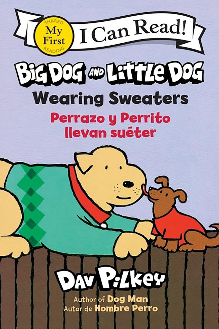 I Can Read Big Dog And Little Dog Wearing Sweaters Perrazo Y Perrito Llevan Sueter TP (Bilingual Language Edition)