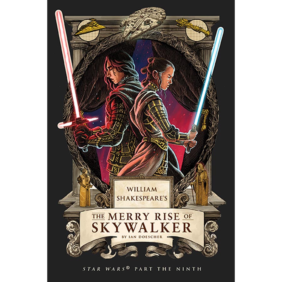 William Shakespeares Star Wars Part The Ninth The Merry Rise Of Skywalker HC