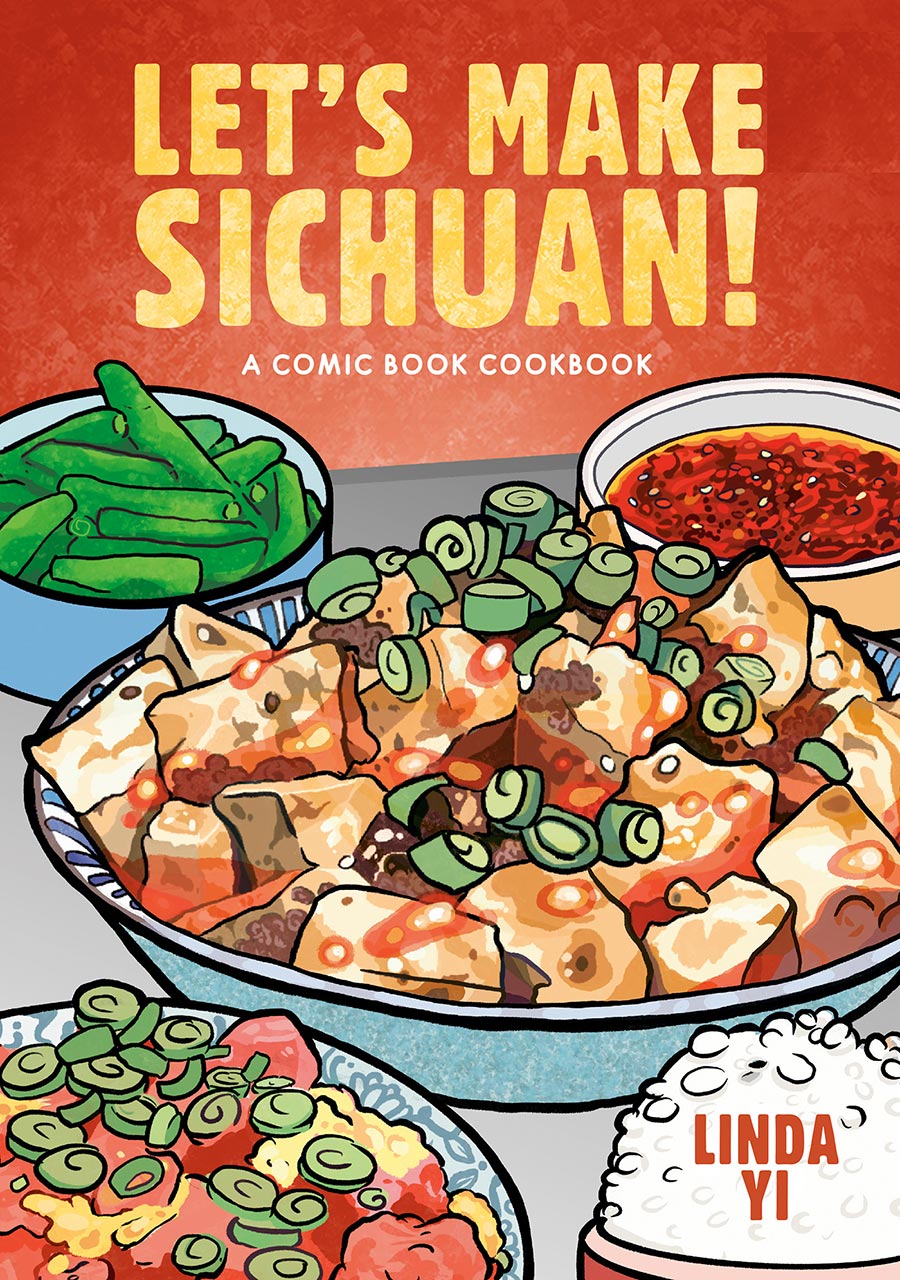 Lets Make Sichuan A Comic Book Cookbook TP