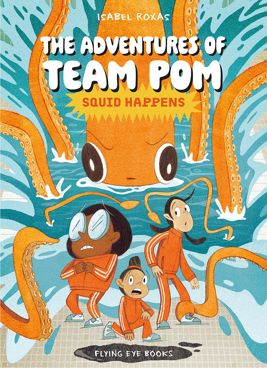 Adventures Of Team Pom Vol 1 Squid Happens TP