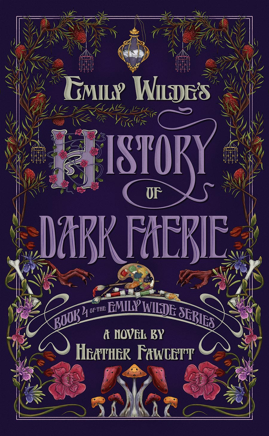 Emily Wildes History Of Dark Faerie A Novel HC