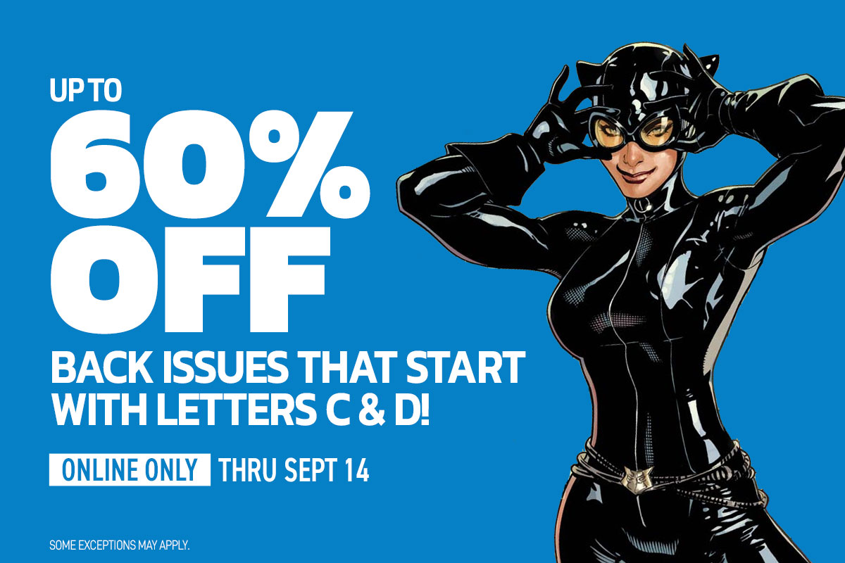 Up to 60% off back issues starting with C & D