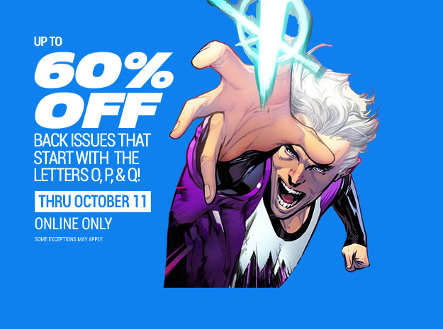 Up to 60% off back issues O, P, Q issues