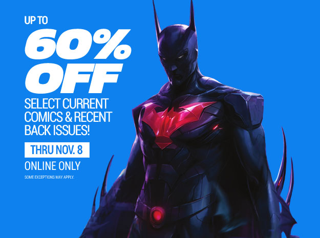 Up to 60% off select current comics & recent back issues