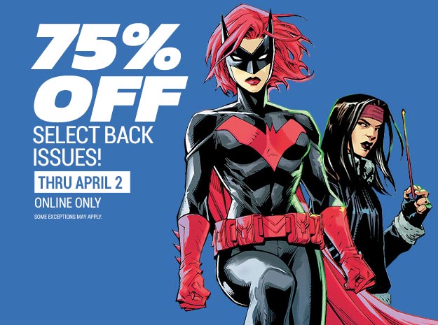 Up to 75% off select back issues