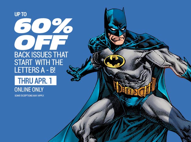 Up to 60% off back issues A-B