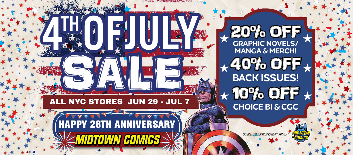 4th of July Sale @ Midtown Comics Shops!