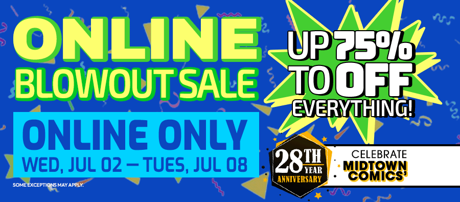 Midtown Comics 28th Anniversary Online Blowout Sale!