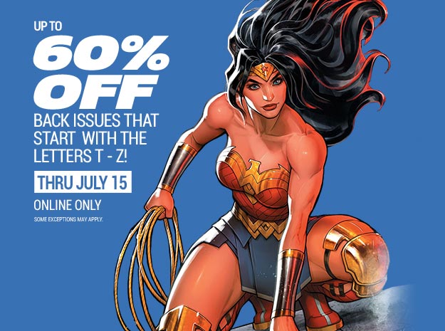 Up to 60% off back issues T-Z!