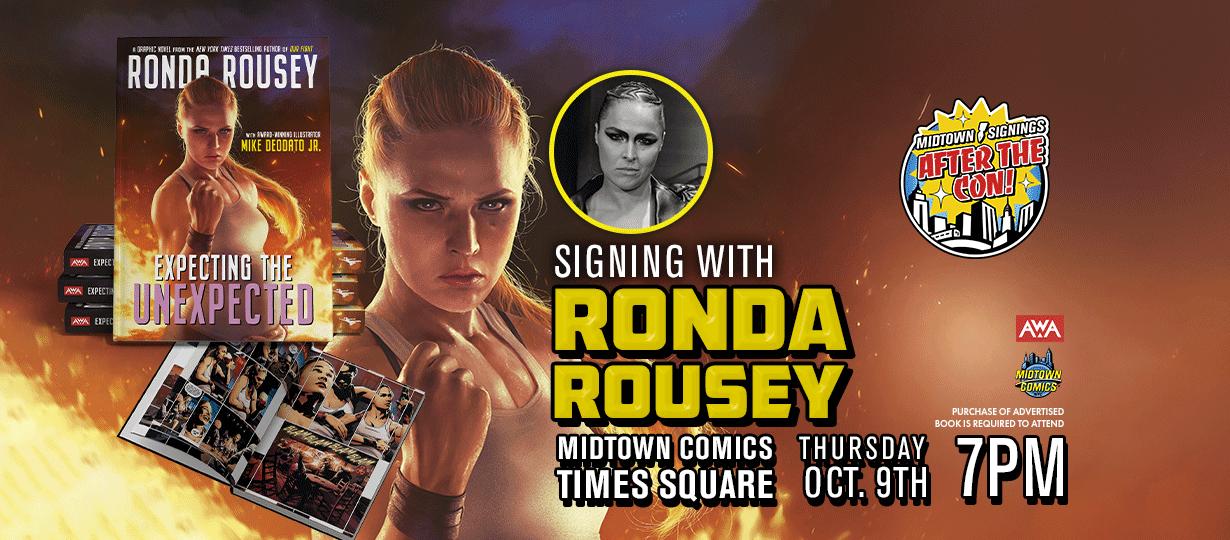 Ronda Rousey SIGNING at Midtown Comics Times Square 10/9 @ 7 pm! Join us in person or LIVE on Whatno