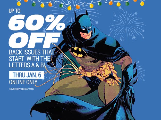 Up to 60% Off Back Issues that start with the letters A & B