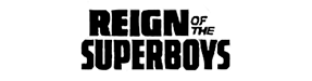 REIGN OF THE SUPERBOYS 