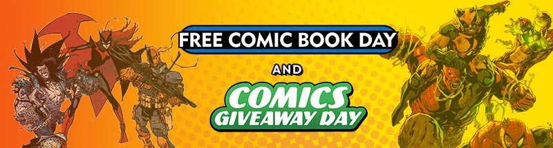 FCBD and Comics Giveaway Day