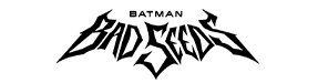 Batman: Bad Seeds