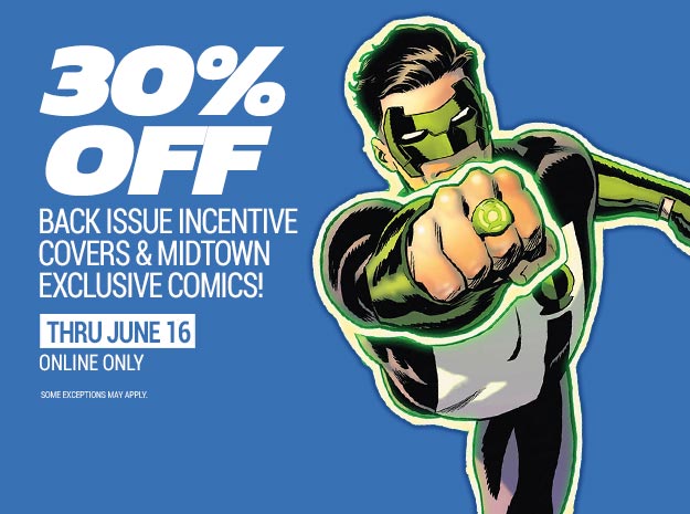 30% off Back issue incentive covers and Midtown Exclusive Comics