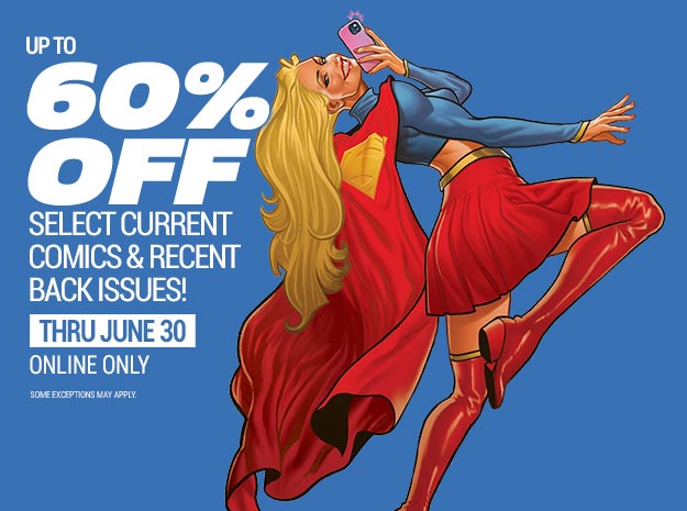 Up to 60% Off Select Current Comics and Recent Back Issues