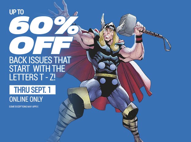 UP TO 60% OFF BACK ISSUES THAT START WITH LETTERS T-Z