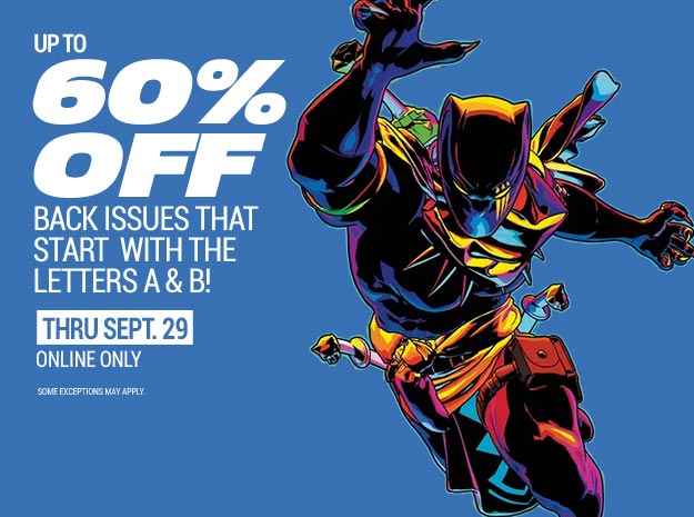 Up to 60% off all back issues that start with the letters A & B 