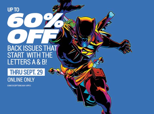 Up to 60% off all back issues that start with the letters A & B 