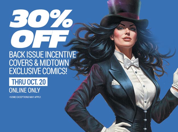 30% off Back issue incentive covers and Midtown exclusive comics 