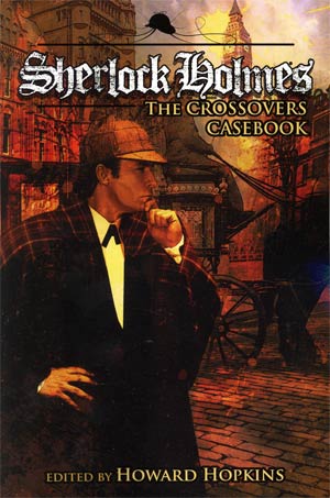 Sherlock Holmes Crossovers Casebook SC