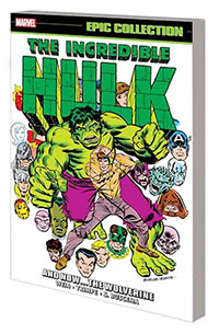 Incredible Hulk Epic Collection Vol 7 And Now The Wolverine TP